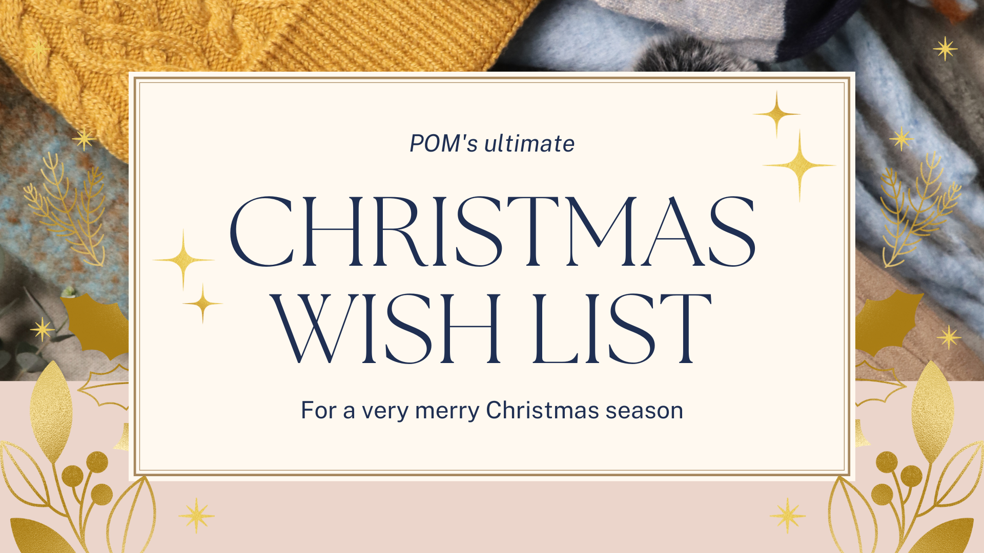 POM's Christmas wishlist